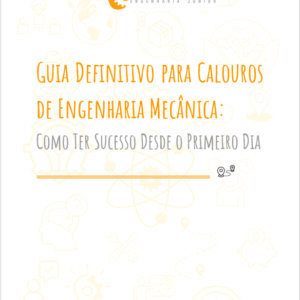 Ebook Guia Definitivo para Calouros de Engenharia Mecânica: Como Ter Sucesso Desde o Primeiro Dia