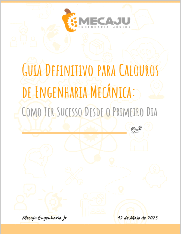 PDF Guia Definitivo para Calouros de Engenharia Mecânica: Como Ter Sucesso Desde o Primeiro Dia